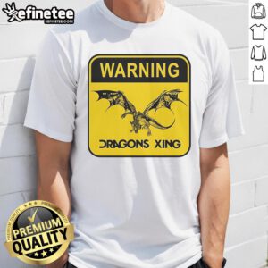 Official Warning Dragons Xing T-Shirt featuring a bold dragon graphic and warning sign design, perfect for fantasy fans.