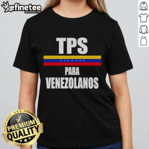 Original TPS Para Venezolanos Ladies Tee featuring a stylish design, perfect for supporters of Venezuelan TPS.