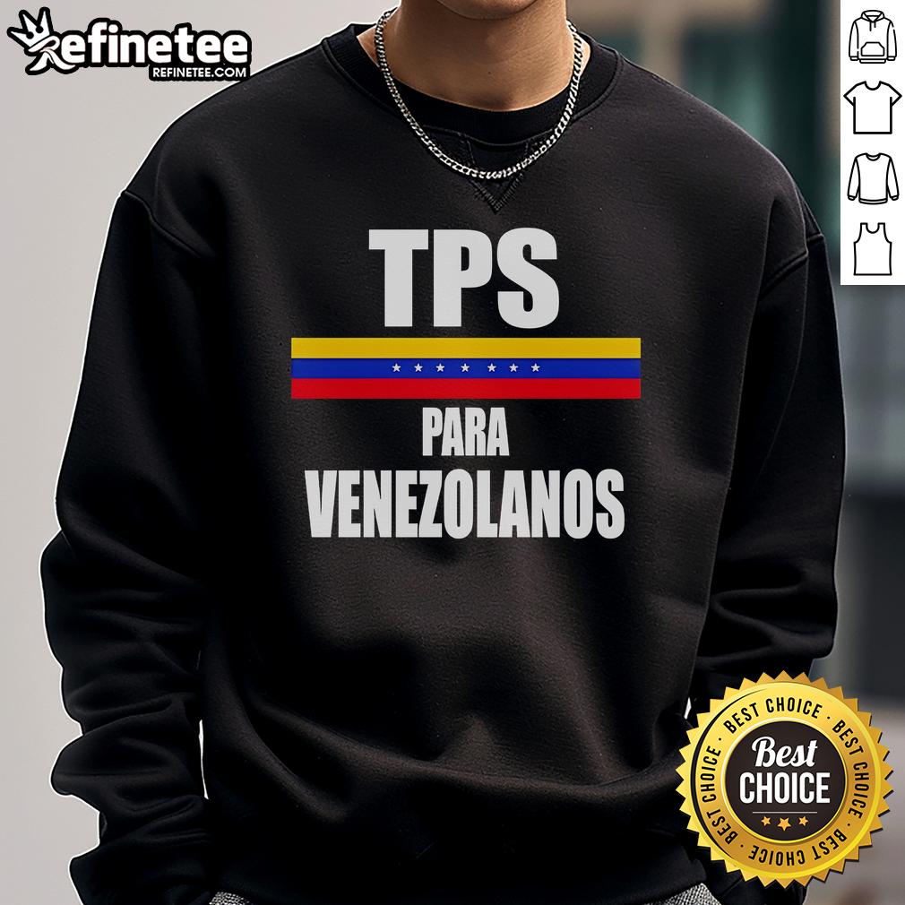 Original TPS Para Venezolanos sweatshirt featuring bold design, perfect for showing support and style.