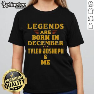 Premium Legends Are Born In December tee featuring Tyler Joseph design for ladies, perfect for fans and December birthdays.