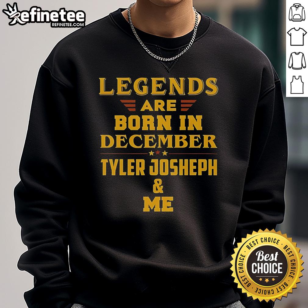 Premium Legends Are Born In December sweatshirt featuring Tyler Joseph design, perfect for fans and birthday celebrations.