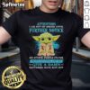 Alt Text: Cute Yoda 'Attention I Am Out Of Order Until Further Notice' T-Shirt, perfect for Star Wars fans and casual wear.