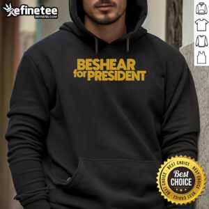 Hot Beshear for President Hoodie featuring bold graphics, perfect for supporters of Beshear's campaign.