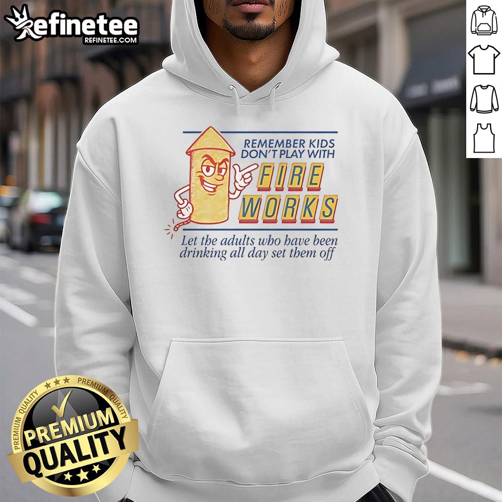 Alt Text: Kids Don't Play With Fireworks Hoodie featuring a colorful design, perfect for safety-conscious parents.