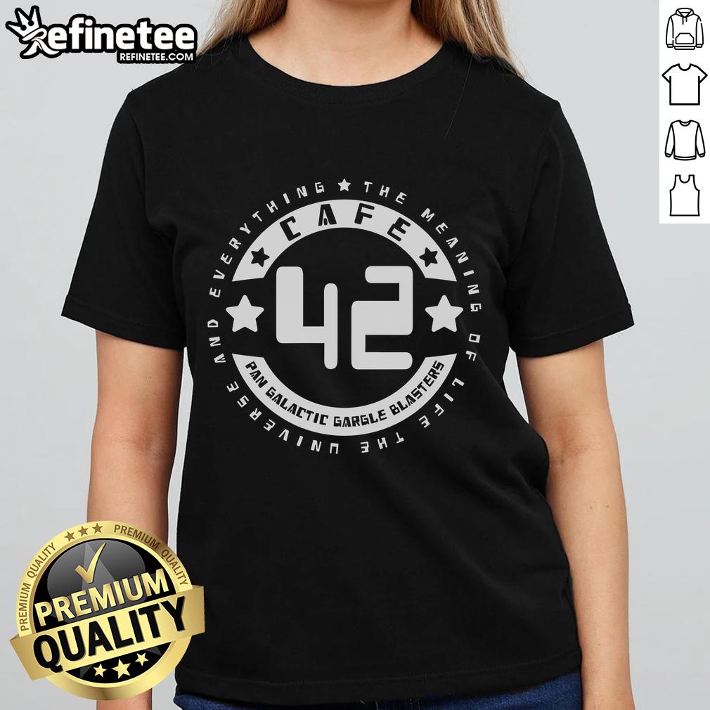 Official Cafe 42 Pan Galactic Gargle Blasters ladies tee featuring 'The Meaning of Life, The Universe, and Everything' design.