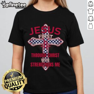 Official Houston Rockets Jesus First Through Christ Who Strengthens Me ladies tee, showcasing team pride and faith.