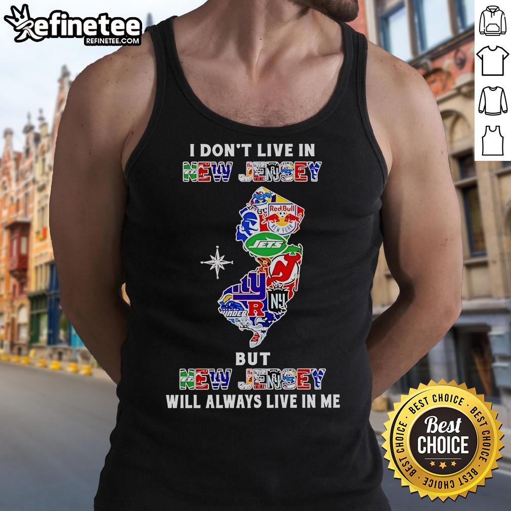 Stylish tank top featuring 'I Dont Live In New Jersey But New Jersey Will Always Live In Me' design for sports fans.