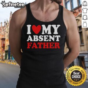 Official I Love My Absent Father Tank Top in black, showcasing a heartfelt message and stylish design for casual wear.