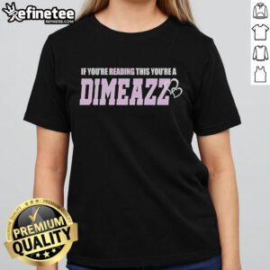 Official 'If You're Reading This You're A Dime' Heart Ladies Tee, stylish women's shirt with heart graphic and trendy design.