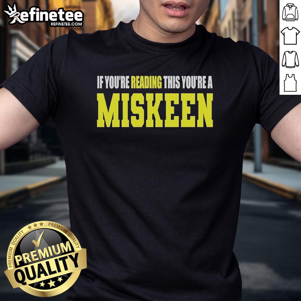 Alt Text: Official 'If You're Reading This You're A Miskeen' T-Shirt design featuring bold text on a stylish black background.