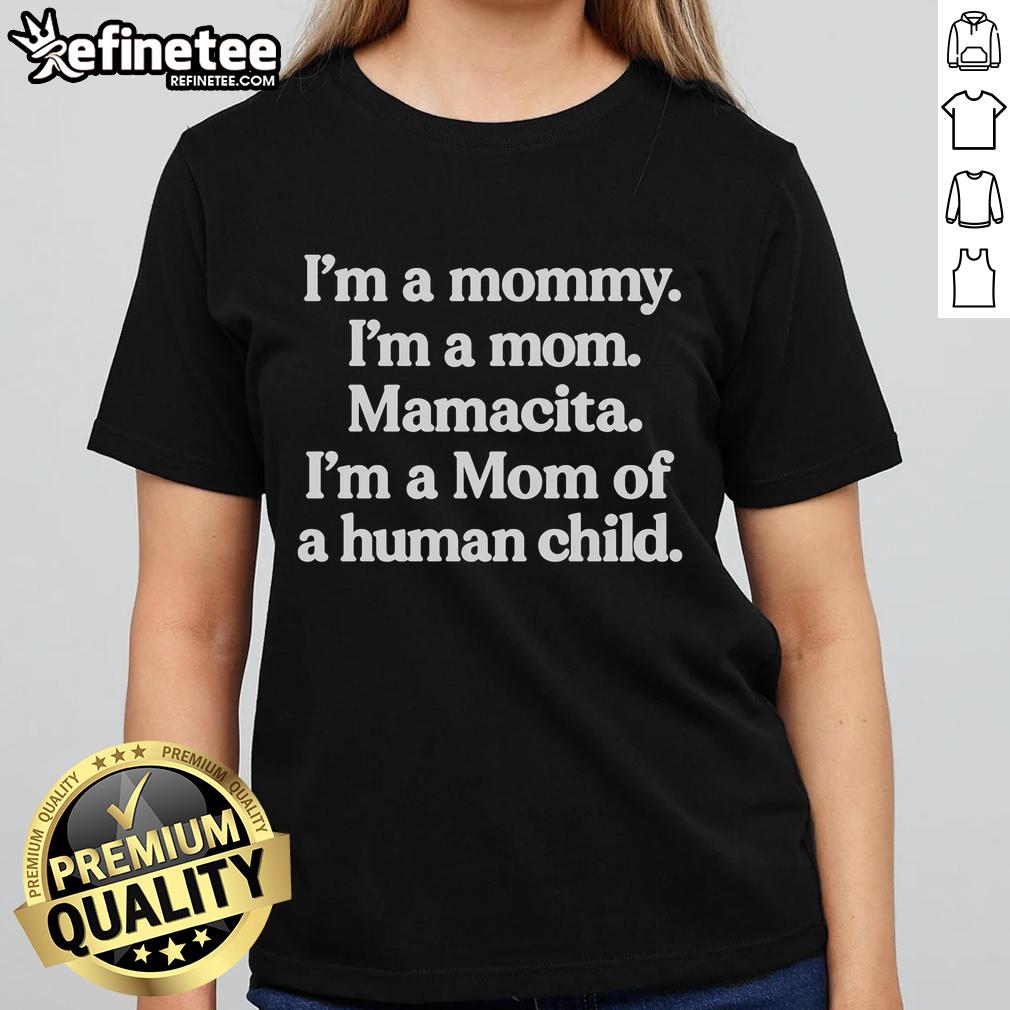 Alt text for the image: Official 'I'm A Mommy' Ladies Tee featuring 'I'm A Mom of a Human Child' design, perfect for proud moms.