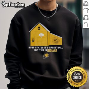 Alt Text: Official Indiana Pacers sweatshirt showcasing 'It's Basketball But This Is Indiana' design for fans.