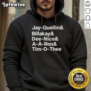 Official Jay Quellin Billakay Dee Nice A A Ron and Tim O Thee hoodie displayed on a stylish mannequin in a trendy setting.