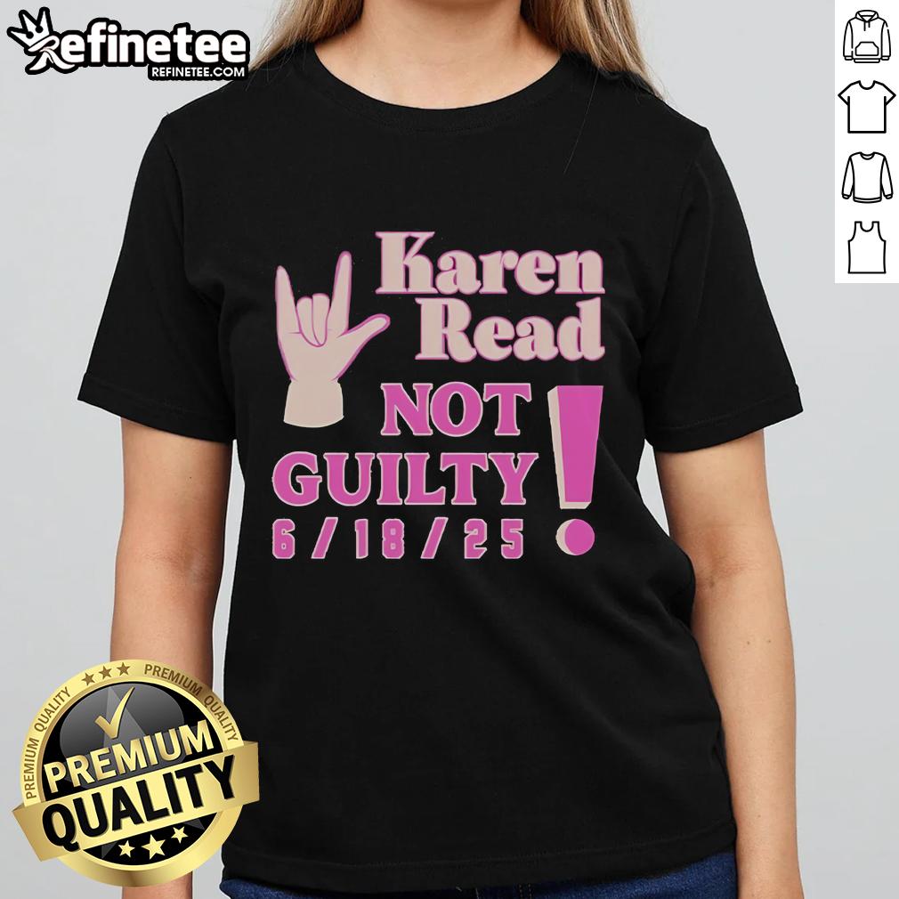 Official Karen Read Not Guilty 6-18-25 Ladies Tee showcasing a stylish design perfect for supporters and advocates.