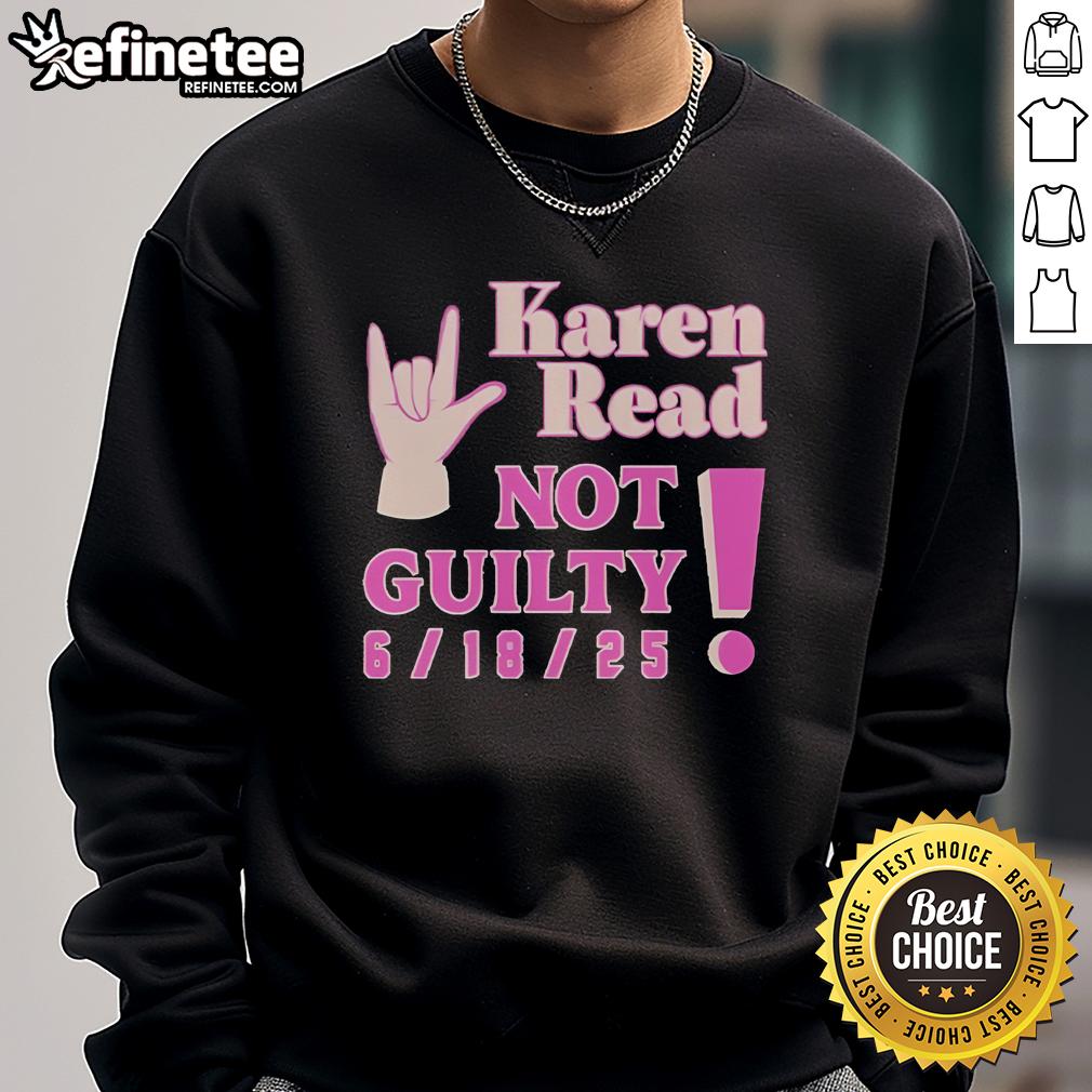 Official Karen Read Not Guilty sweatshirt, featuring bold text design, perfect for supporters and fans of the case.