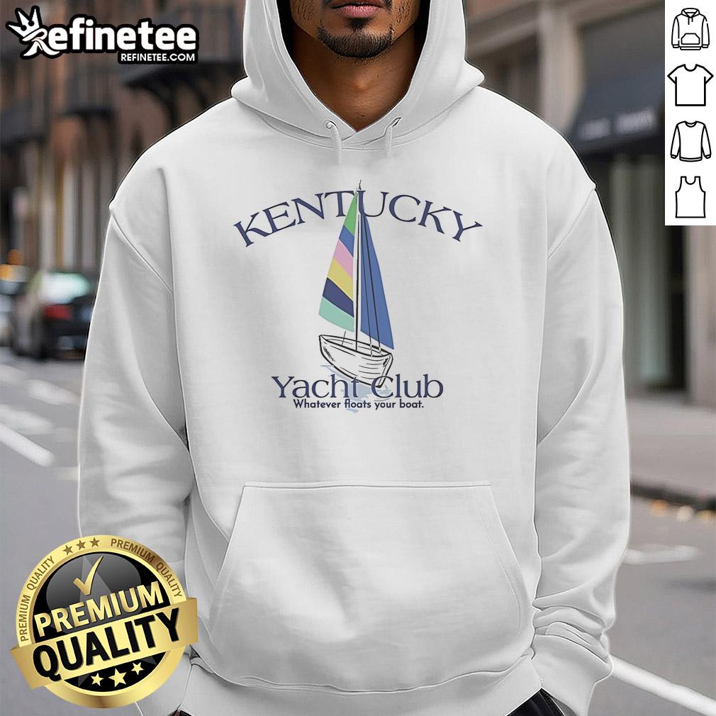 Official Kentucky Yacht Club hoodie featuring 'Whatever Floats Your Boat' design, perfect for sailing enthusiasts.