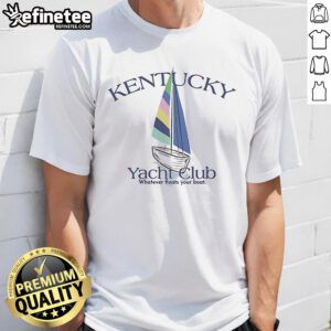 Alt Text: Official Kentucky Yacht Club Whatever Floats Your Boat T-Shirt featuring a stylish design for boating enthusiasts.