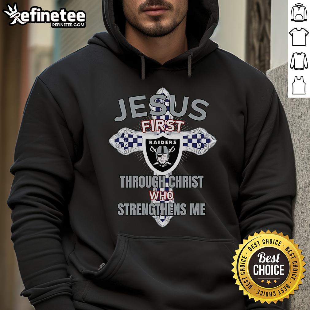 Official Las Vegas Raiders hoodie featuring 'Jesus First: Through Christ Who Strengthens Me' slogan for fans.