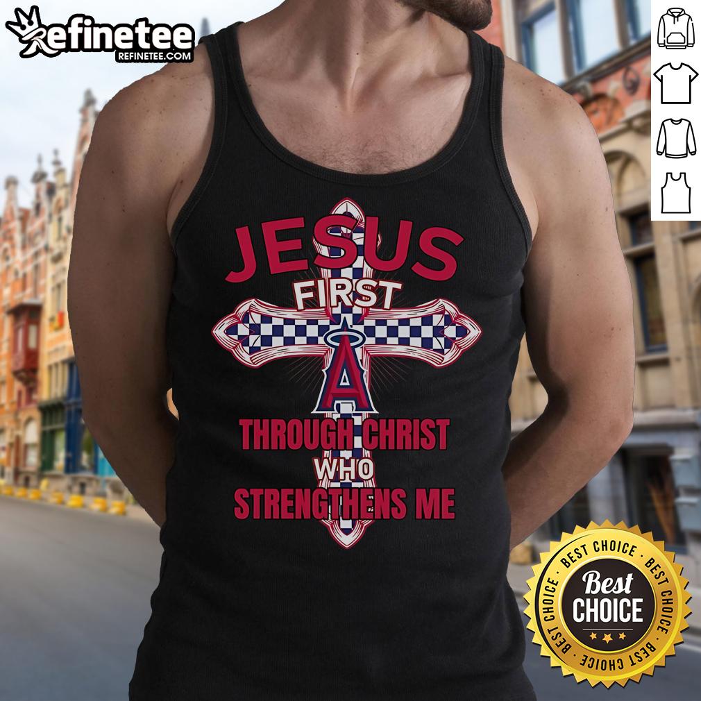 Official Los Angeles Angels tank top featuring 'Jesus First Through Christ Who Strengthens Me' design, perfect for fans.
