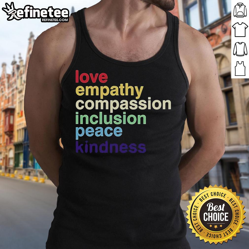 Official Love Empathy Compassion Inclusion Peace Kindness Tank Top showcasing a vibrant design promoting positive values.