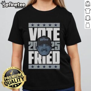 Official Max Fried 2025 Vote Ladies Tee featuring a stylish design perfect for supporters of Max Fried's campaign.