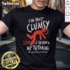 Alt Text: Official Metro Mike I'm Not Clumsy I Skipped My Tutorial and Don't Know My Controls T-Shirt design featuring playful graphics.