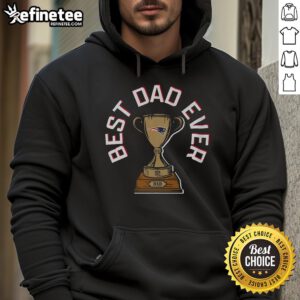 Official New England Patriots Best Dad Ever Trophy Hoodie for ultimate fan appreciation and stylish comfort.