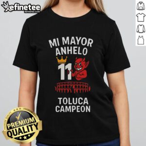 Alt Text: Official Playera Tirando Rostro Mi Mayor Anhelo 11 Toluca Campeon Ladies Tee showcasing vibrant design and team spirit.