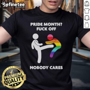 Alt Text: Official Pride Month Fck Off Nobody Cares T-Shirt featuring bold, colorful text celebrating LGBTQ+ pride and individuality.