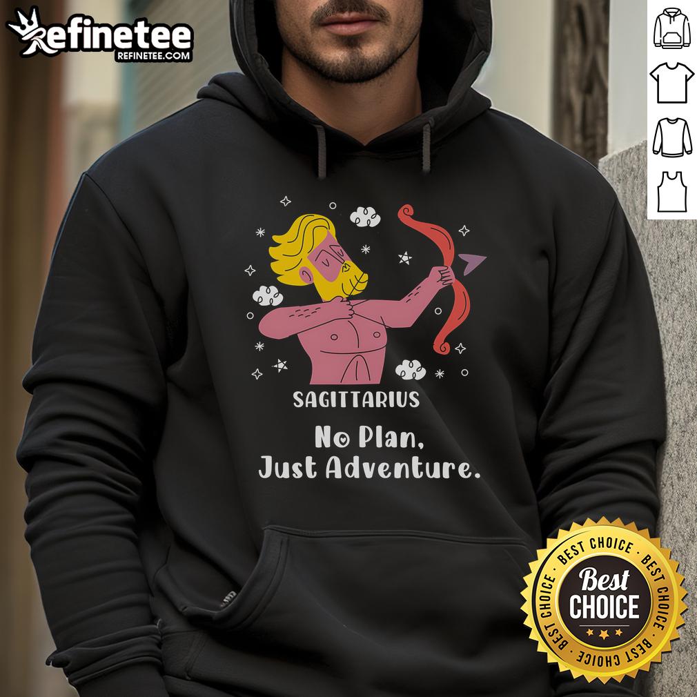 Official Sagittarius No Plan Just Adventure Hoodie with vibrant design, perfect for adventurous zodiac enthusiasts.