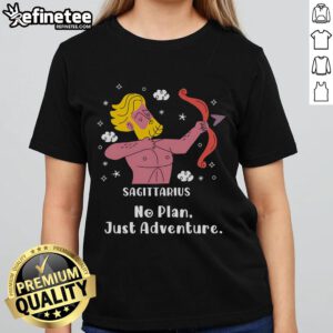 Official Sagittarius No Plan Just Adventure Ladies Tee featuring a stylish design for adventurous women.