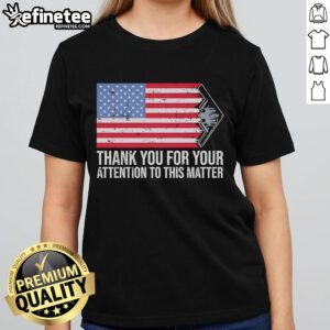 Official Thank You For Your Attention America Flag Ladies Tee showcasing patriotic design and stylish comfort.
