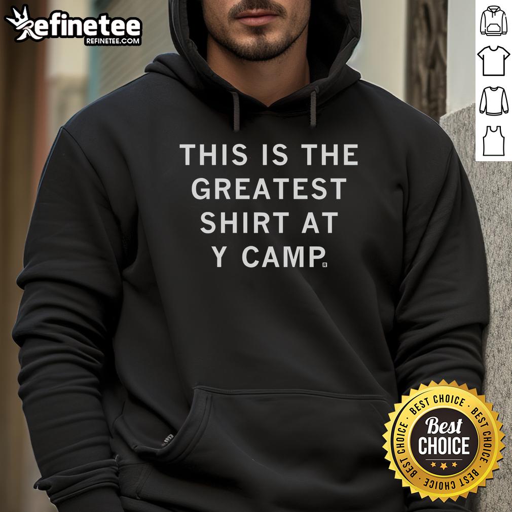 Official 'This Is The Greatest Shirt At Y Camp' hoodie in vibrant colors, perfect for camp enthusiasts.