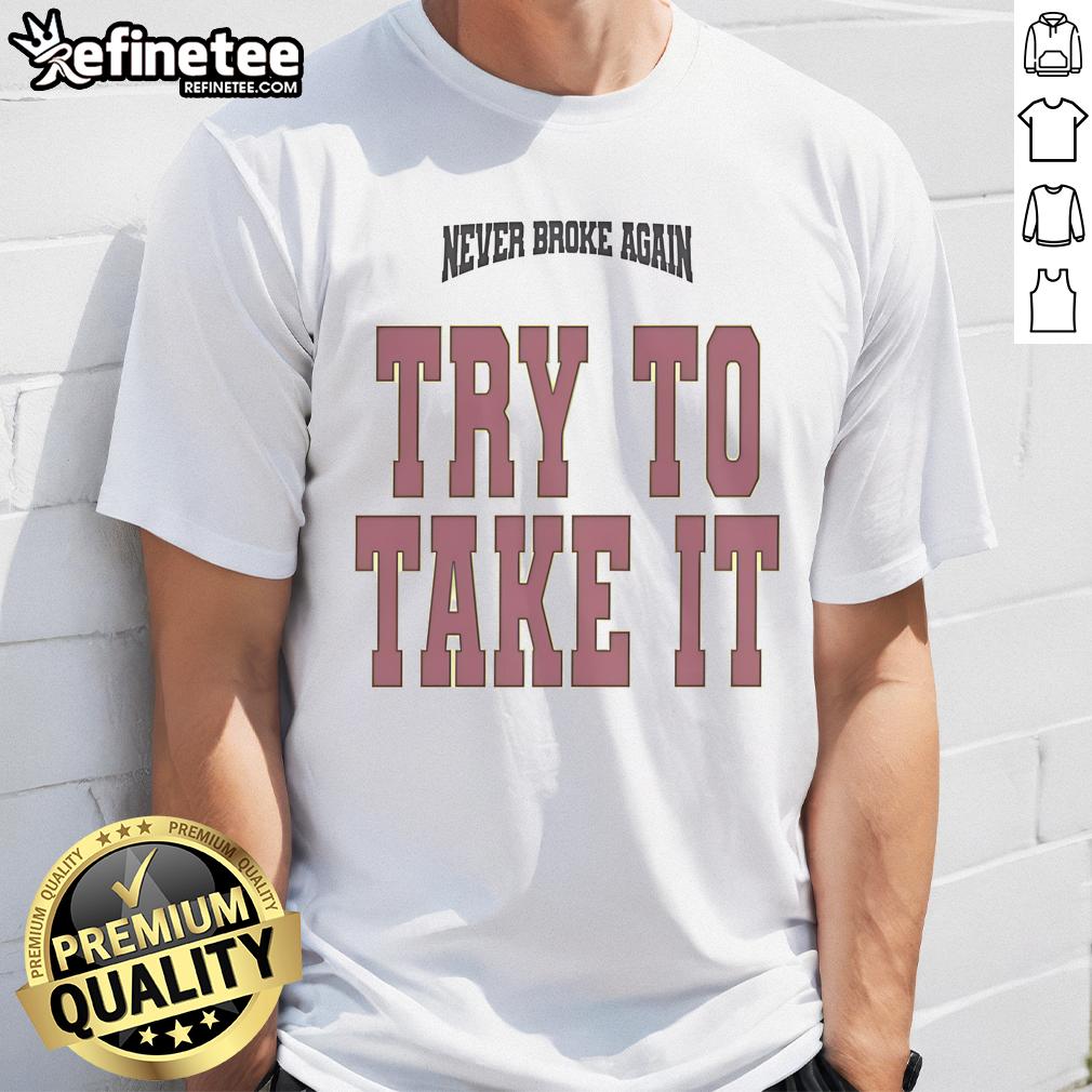Alt Text: Original Youngboy Never Broke Again Try To Take It T-Shirt featuring bold graphics and vibrant colors, perfect for fans.