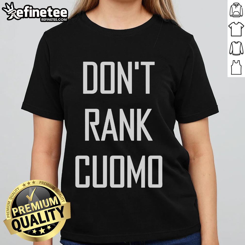 Stylish Top Don't Rank Cuomo ladies tee featuring a trendy design, perfect for casual wear and expressing your unique style.