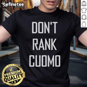 Top Don't Rank Cuomo T-Shirt featuring bold text design, perfect for political statement and casual wear.