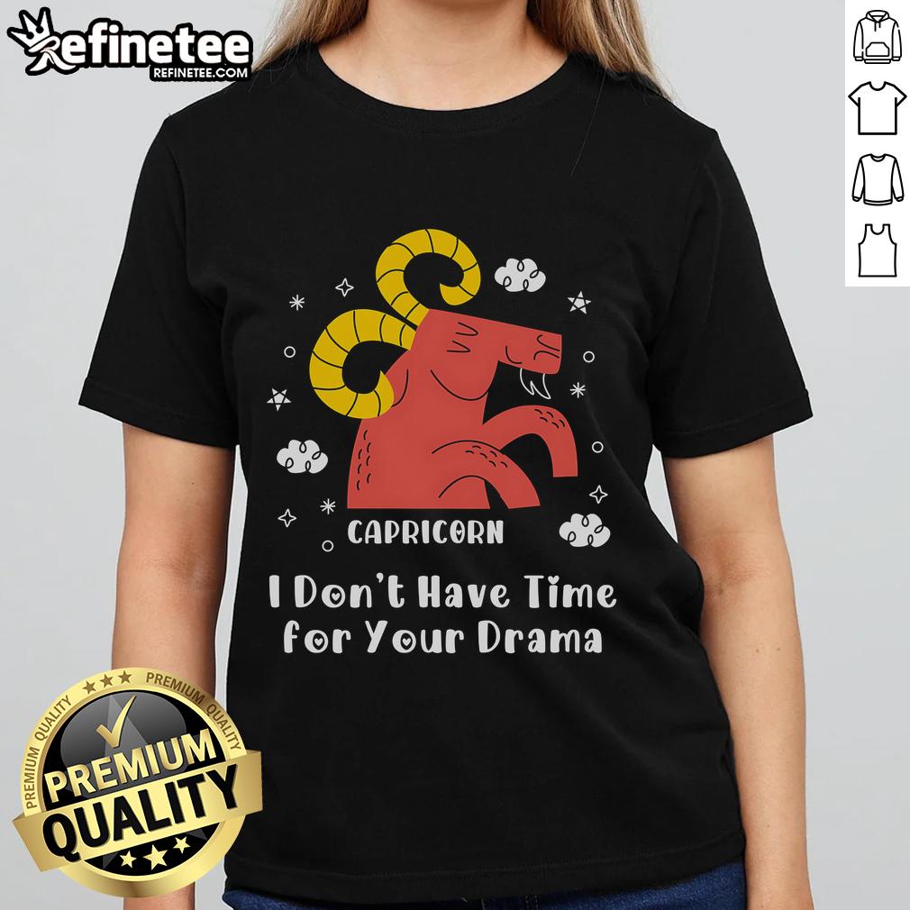 Top I Don't Have Time for Your Drama Ladies Tee in vibrant colors, perfect for casual outfits and expressing confidence.