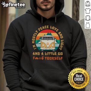 Alt Text: Awesome Pacifist Hoodie featuring 'Peace, Love, and Light' design with a bold 'Go Fight Yourself' statement.