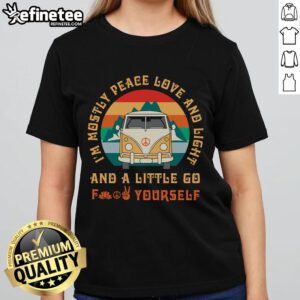 Awesome 'I'm Mostly Peace Love And Light' Tee for pacifist ladies with a bold message and stylish design.