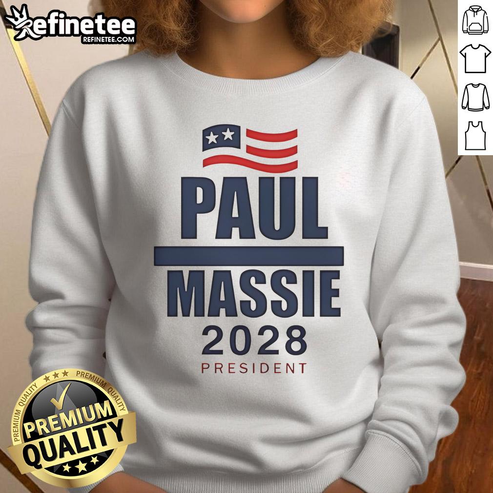 Awesome Paul Massie 2028 President sweatshirt featuring bold graphics and a casual style for political campaign supporters.