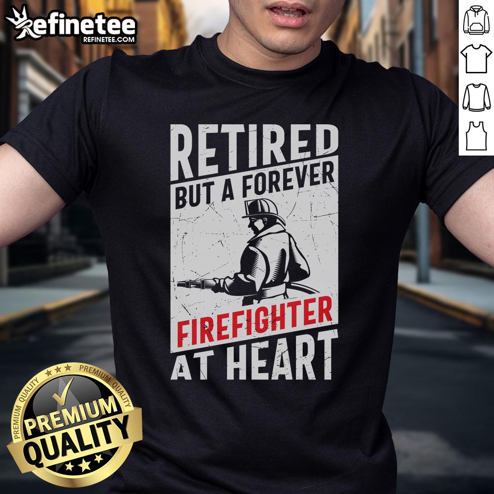 Alt Text: Awesome retired but a forever firefighter at heart t-shirt featuring bold graphics and firefighter emblem.