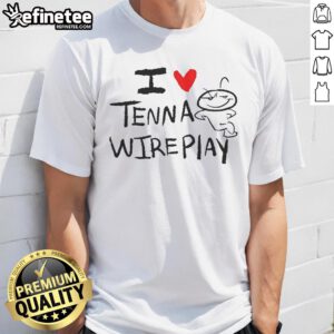 Funny I Love Tenna Wireplay T-Shirt featuring playful graphics and vibrant colors, perfect for casual wear and fans.