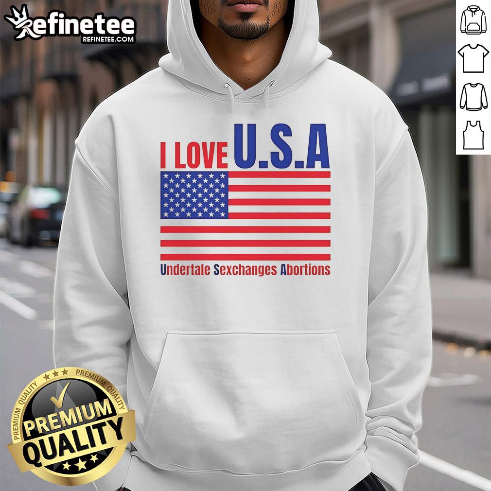 Funny I Love U.S.A hoodie featuring Undertale-inspired graphics and humorous text about exchanges and abortions.