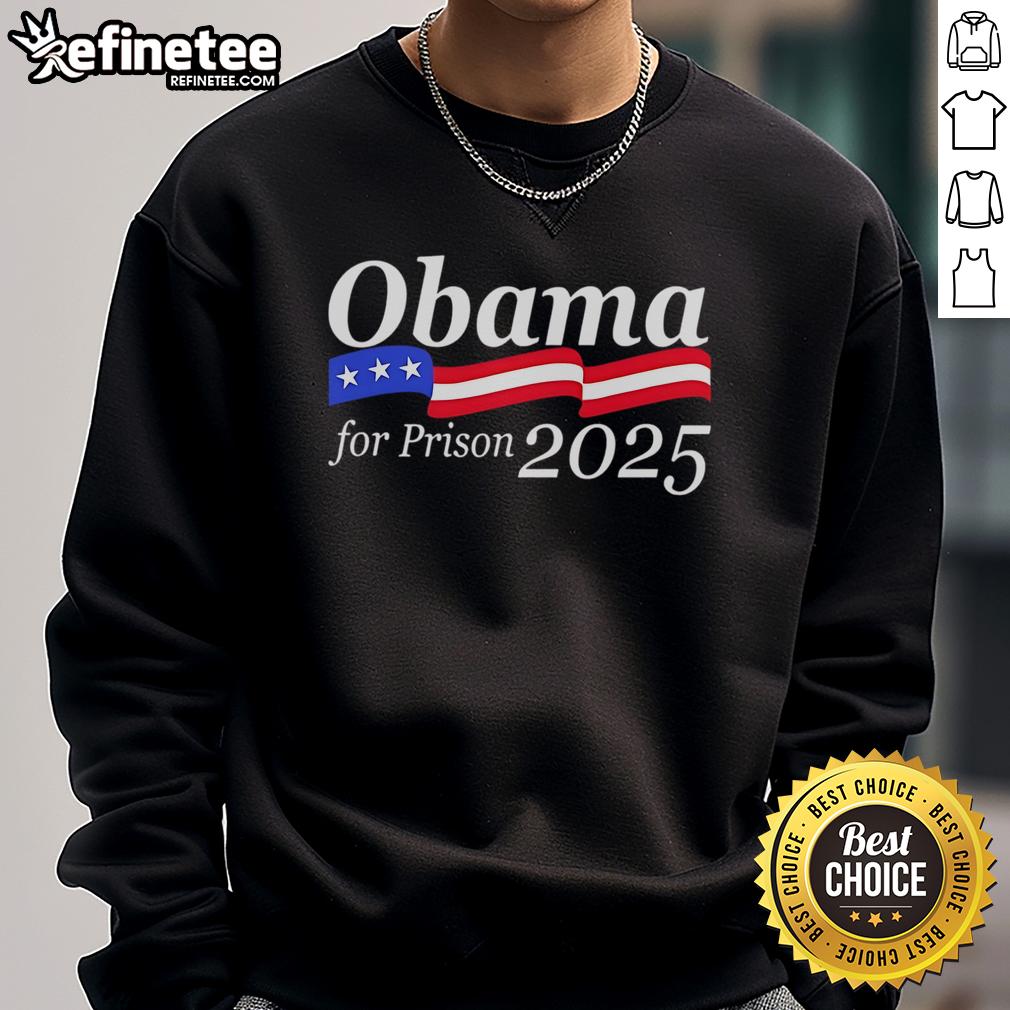 Alt Text: Good Obama For Prison 2025 sweatshirt featuring a bold graphic design and vibrant colors, perfect for political statements.
