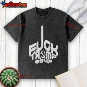 Hot Fck Trump 8647 washed t-shirt featuring bold graphic design, perfect for political statement and casual wear.