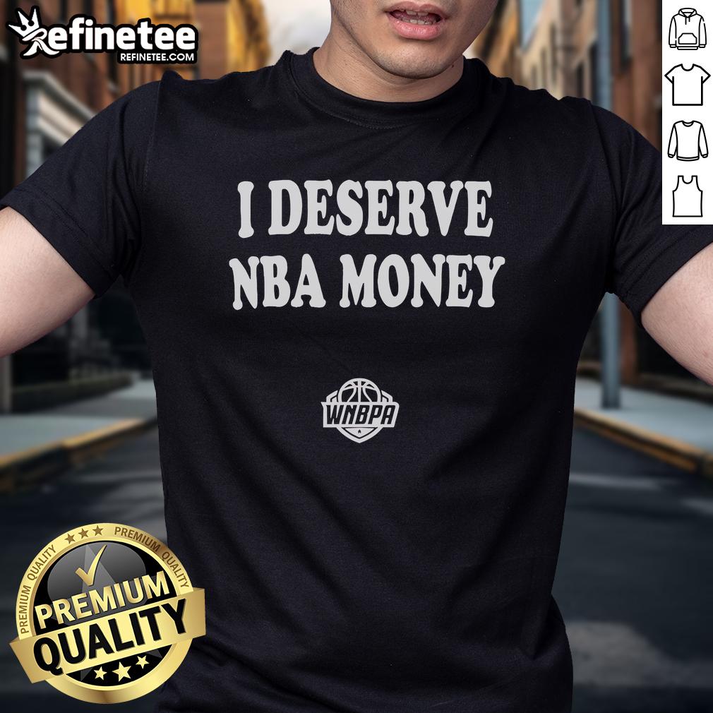 Nice Caitlin Clark I Deserve NBA Money WNBA T-Shirt showcasing support for women's basketball and gender equity in sports.
