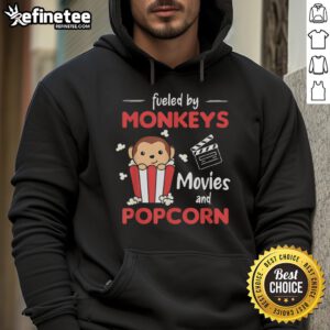 Nice Fueled By Monkeys Movies and Popcorn Hoodie featuring a fun design for movie lovers and pop culture fans.