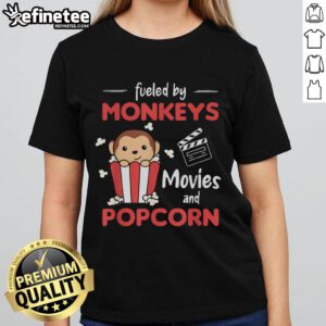 Nice Fueled By Monkeys Movies and Popcorn Ladies Tee featuring a fun design perfect for movie lovers and casual wear.