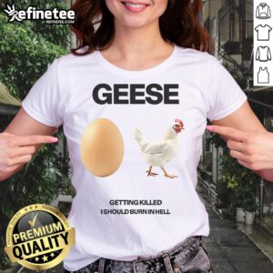 Funny 'Nice Geese Getting Killed' graphic on a women's tee, perfect for animal lovers with a dark sense of humor.
