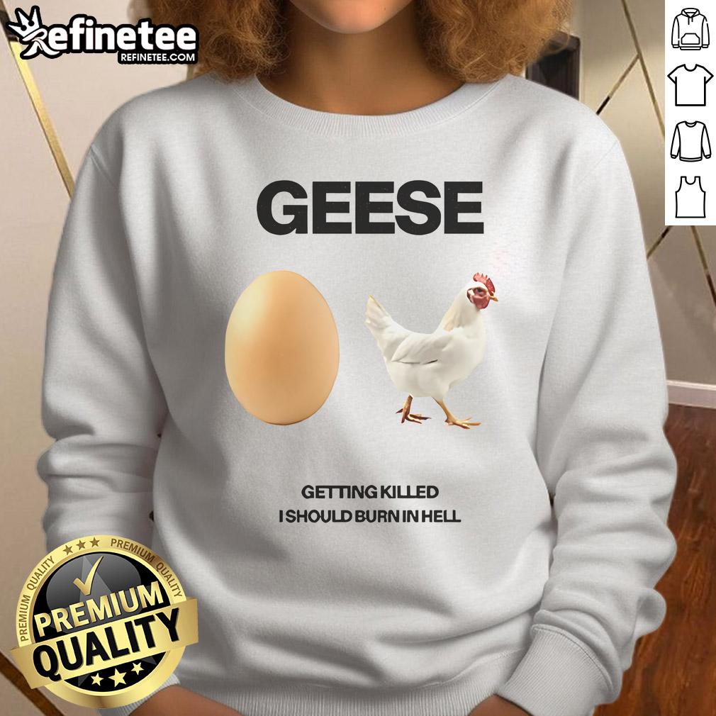 Alt Text: Nice Geese Getting Killed Sweatshirt featuring a bold graphic, perfect for casual wear and humor enthusiasts.